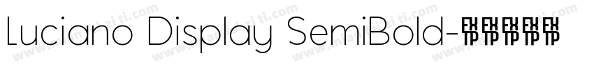 Luciano Display SemiBold字体转换